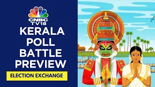 Kerala Votes This Friday: Congress vs Left Parties vs BJP - Who Will Emerge Victorious? | CNBC TV18