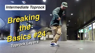 Intermediate Toprock - Toprock Layers - Breaking the Basics #24