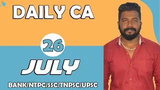 DAILY CURRENT AFFAIRS | JULY - 26 | (BANK/NTPC/SSC/TNPSC/UPSC) | MR.DAVID
