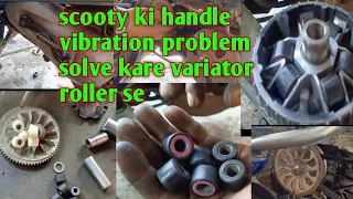 activa handle vibration problem ||installing variator roller ||