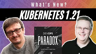 🔴 What's New in Kubernetes 1.21