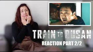 WATCHING "TRAIN TO BUSAN" FOR THE FIRST TIME REACTION PART 2/2