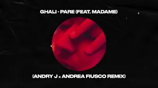 Ghali feat. Madame - Pare (Andry J x Andrea Fiusco Remix)