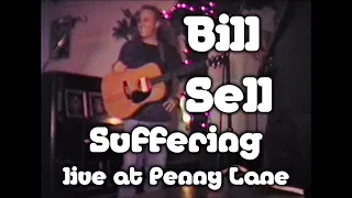 Bill Sell - Suffering - live at Penny Lane