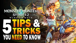 Top 5 Tips & Tricks You NEED To Know! Monster Hunter Stories 2 Gameplay Guide