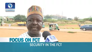 Abuja Residents Want FCT Authority To Beef Up Security |Dateline Abuja|