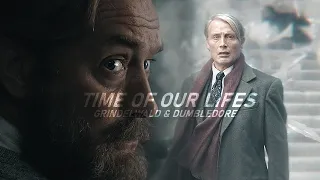 Grindelwald & Dumbledore │ Time of Our Lives