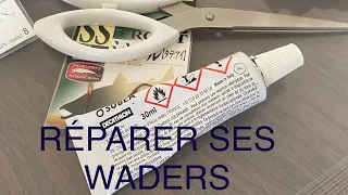 TUTO Comment RÉPARER ses WADERS