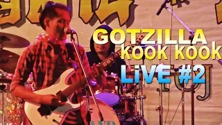 Gotzilla Kook Kook - Live In 'KhejMe' (17/11/2560) #2