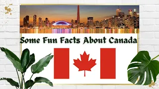 Do you know these facts about Canada?? क्या आप जानते हैं कैनेडा के बारे में यह बातें??