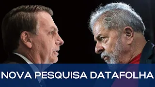 PESQUISA DATAFOLHA: LULA DISPARA E BOLSONARO DERRETE - ANÁLISE