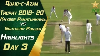 Highlights | Day 3 | Khyber Pakhtunkhwa vs Southern Punjab | Quaid e Azam Trophy 2019-20