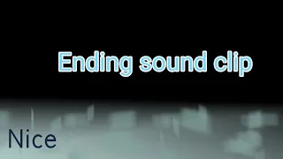 Ending sound clip