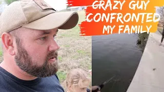Crazy Guy CONFRONTED My Wife And Daughters While We Was Fishing A Public Pond