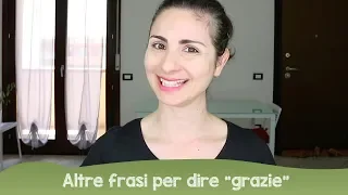 Learn Italian: altre frasi per dire "grazie"