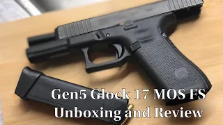 Gen5 Glock 17 MOS FS | Unboxing and Review