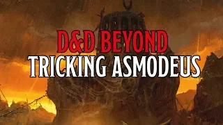 Tricking Asmodeus in Dungeons & Dragons