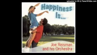 Joe Reisman and His Orchestra - Happiness is... ©2010