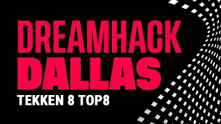 Dreamhack Dallas 2024. Tekken 8 TOP8 - Русский рестрим