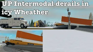 UP Intermodal Derails In Icy Weather (Roblox)