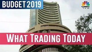 Here's What Trading Looks Like Ahead Of Budget 2019