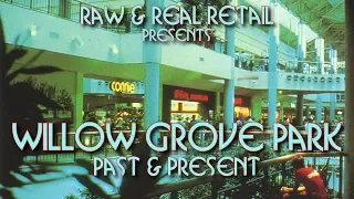 Willow Grove Park: Past & Present (The Goldbergs Mall) - Raw & Real Retail