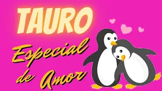 TAURO ♉ HOROSCOPO ♥️ ESPECIAL DE AMOR