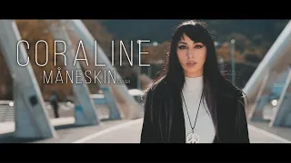 Coraline - @ManeskinOfficial  / Cover by Crystal Emiliani