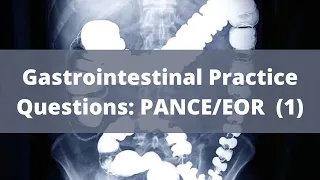 Gastrointestinal Practice Questions | High Yield PANCE/EOR Prep (1)