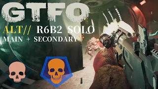 GTFO ALT://R6B2(Secondary) Solo "Contaminant"