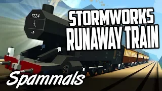 Stormworks | Runaway Train!