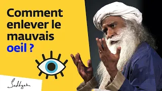 Comment enlever le mauvais oeil ? | Sadhguru Français