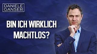 Dr. Daniele Ganser: Bin ich wirklich machtlos? (Onlinekurs)