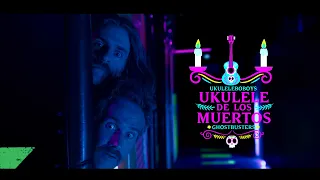 Ghostbusters : Ukulele de los Muertos - Ukulele Boboys