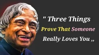 Three Things Prove That Someone Really Loves You|Dr APJ Abdul kalam Sir Qoutes|Golden Qoutes #apj