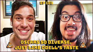 Oscars So Diverse, Just Like Odell's Taste | Episode 103