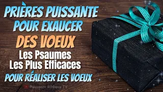 PRIÈRE POUR DEMANDER A DIEU D'EXAUCER UN SOUHAIT - Prière Pour que Quelque Chose se Réalise, Psaumes