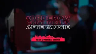 CONTENDERS AFTERMOVIE | IEM SYDNEY 2019 | #ORDEROW