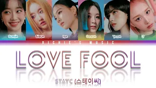 STAYC (스테이씨) - Love Fool (사랑은 원래 이렇게 아픈 건가요) [Color Coded Lyrics Han|Rom|Eng]