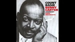 Count Basie & Benny Carter - Legendary Radio Broadcasts Vol. 1 (2008)