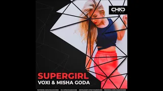 Voxi & Misha Goda - Supergirl // SYNTHPOP/HOUSE 2021