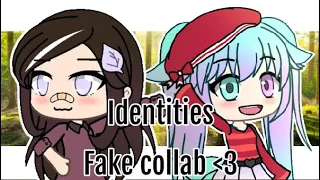 Identities || Fake collab with BlueCupcakey :3 || Gacha life || #getdaphto80k