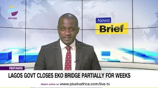 Lagos Govt Closes Eko Bridge Partially For Weeks For Repairs | NEWS