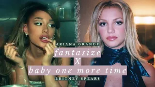 Ariana Grande - Fantasize x Britney Spears - Baby One More Time (REMIX)