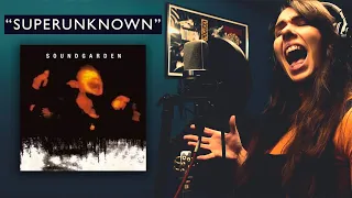 Soundgarden - "Superunknown" Vocal Cover