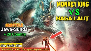 The Monkey King 2022 Melawan Naga Laut Subtitle Indonesia || Alur Film Monkey King Terbaru