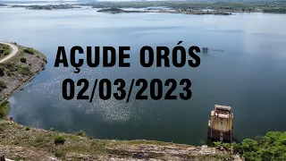 AÇUDE ORÓS DADOS ATUALIZADOS HOJE 02/03/2023 CEARÁ