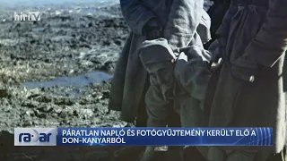 Radar – Páratlan napló és fotógyűjtemény került elő a Don-kanyarból (2024-05-01) - HÍR TV