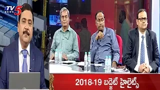 Highlights Of Budget 2018-19 | Special Discussion | TV5News