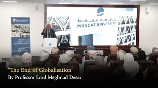 The End of Globalisation by Professor Lord Meghnad Desai -Public Lecture Series